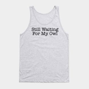 Still waiting quote - Eyesasdaggers Tank Top